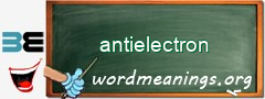 WordMeaning blackboard for antielectron